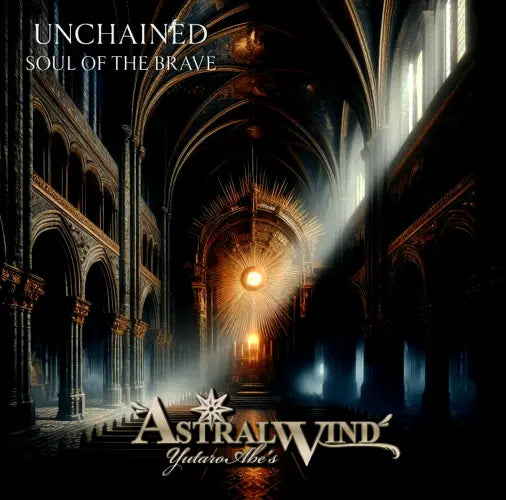 Yutaro Abe'S Astral Wind - Unchained -Soul Of The Brave- - Japan CD
