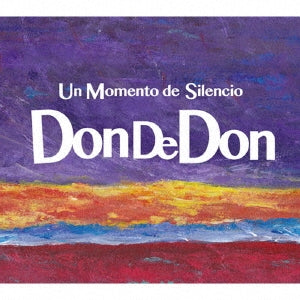 Don De Don - Un Momento De Silencio - Japan CD Digipak Bonus Track