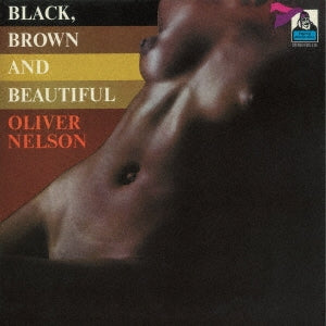 Oliver Nelson - Black Brown And Beautiful - Japan CD