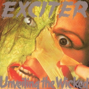 Exciter - UNVEILING THE WICKED - Import CD