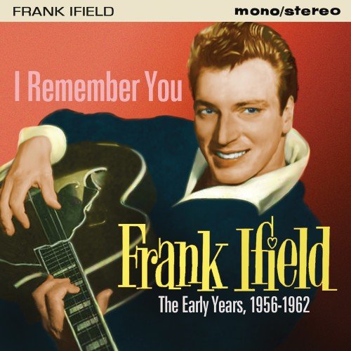 Frank Ifield - I Remember You The Early Years 1956-1962 - Import CD