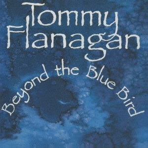 Tommy Flanagan - Beyond The Bluebird - Japan CD Limited Edition