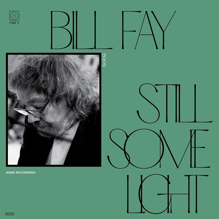 Bill Fay - STILL SOME LIGHT: PART 2 - Import CD