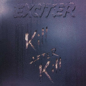 Exciter - Kill After Kill (Remastered Edition) - Import Japan Ver CD