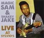 Magic Sam 、 Shakey Jake - Live at Silvios 1966 - Japan CD Ltd/Ed