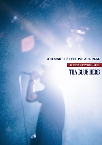 Tha Blue Herb - YOU MAKE US FEEL WE ARE REAL (結成25周年TOUR 2022) - Japan DVD