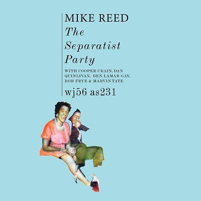 Mike Reed - THE SEPARATIST PARTY - Import CD