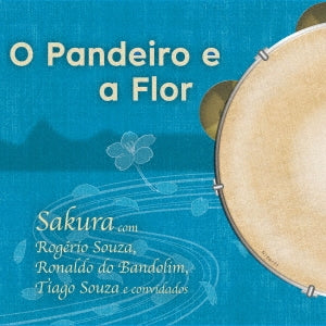 Uzawa Sakura - O Pandeiro e a Flor - Japan CD