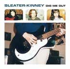 Sleater-Kinney - Dig Me Out - Import Vinyl LP Record