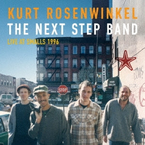 Kurt Rosenwinkel - The Next Step Band Live At Smalls 1996 - Japan CD Bonus Track