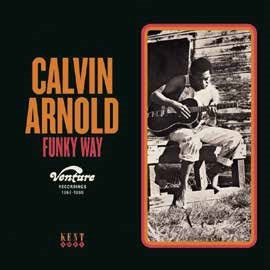 Calvin Arnold - FUNKY WAY VENTURE RECORDINGS 1967-1969 - Import Vinyl LP Record