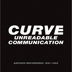 Curve - Unreadable Communication -anxious Recordings 1991-1993 4cd Clamshell Box - Import 4 CD
