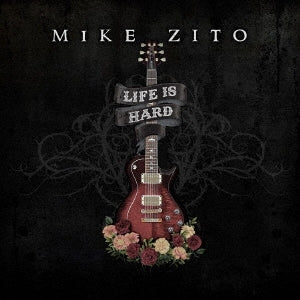 Mike Zito - LIFE IS HARD - Import CD