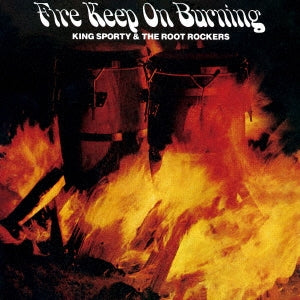 King Sporty & The Root Rockers - Fire Keep on Burning - Japan CD