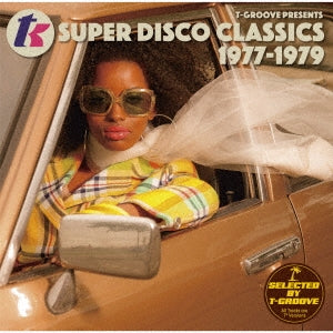 Various Artists - T-Groove Presents T.K. Super Disco Classics 1977-1979 - Japan CD Limited Edition