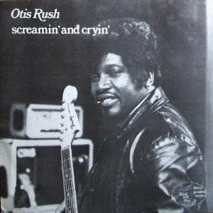 Otis Rush - Screamin & Cryin - Japan CD Limited Edition
