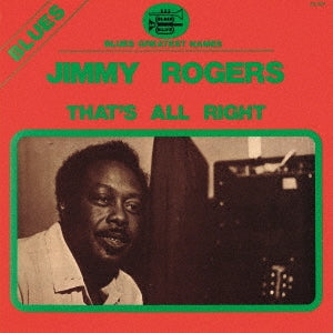 Jimmy Rogers - That's All Right - Japan CD Limited Edition