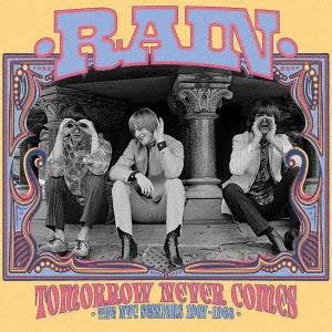 Rain - Tomorrow Never Comes: the Nyc Sessions 1967-1968 - Import CD