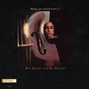 Ben Tucker And His Quintet - Baby, You Shud Know It - Japan CD