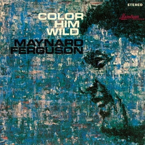 Maynard Ferguson - Color Him Wild - Japan CD