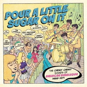 Various Artists - Poor A Little Sugar on It: The Chewy Chewy Sounds of American Bubblegum 1966-1971 (3CD box) - Import 3 CD Box Set