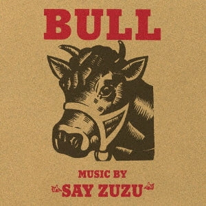 Say Zuzu - BULL (DELUXE EDITION) - Import CD Bonus Track