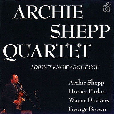 Archie Shepp - I Didn’T Know About To You - Japan CD Limited Edition