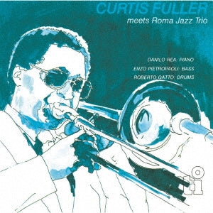 Curtis Fuller - Meets Roma Jazz - Japan CD