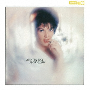 Annita Ray - Slow Glow - Japan CD