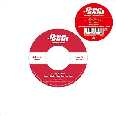 Alice Clark - Never Did I Stop Loving You / Don't You Care (Free Soul 7inch collection) - Japan Vinyl 7 inch Single Record Limited Edition