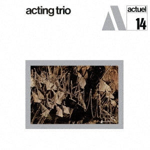 Acting Trio - Acting Trio - Japan CD