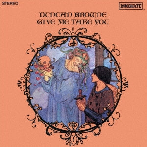 Duncan Browne - Give Me Take You +10 - Japan CD