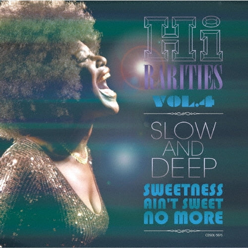 Various Artists - High Rarities Vol.4: Slow & Deep - Sweetness Ain't Sweet No More - Japan CD Limited Edition