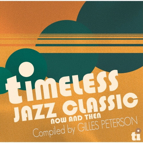 Timeless Jazz Classics: Now & then Compiled by - Timeless Jazz Classic Compiled Giles Peterson - Japan CD