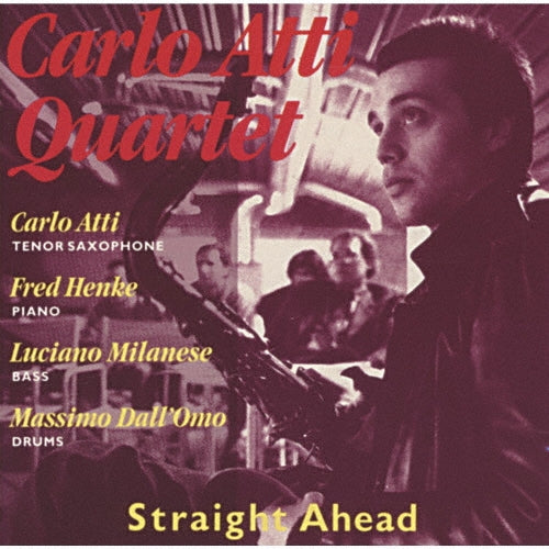 Carlo Atti Quartet - Straight Ahead - Japan CD