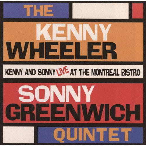 The Kenny Wheeler-Sonny Greenwich Quintet - Live at the Montreal Bistro - Japan CD Limited Edition