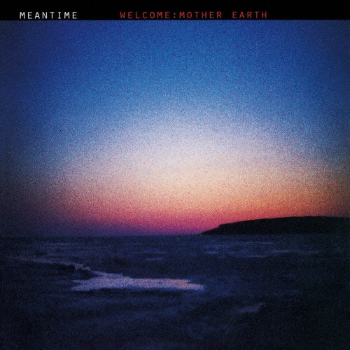 Meantime (Jazz) - Welcome: Mother Earth - Japan CD Limited Edition