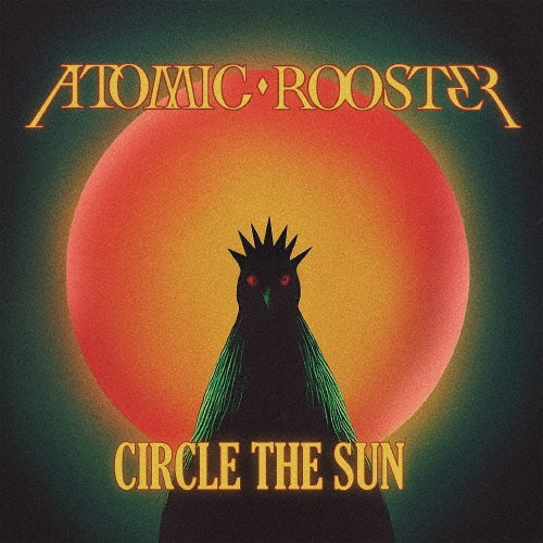 Atomic Rooster - Circle the Sun - Import CD