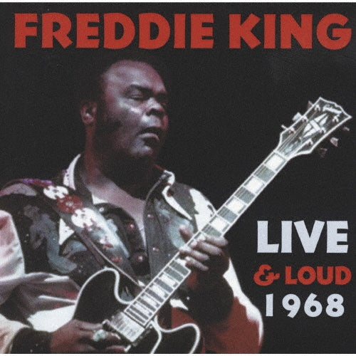 Freddie King - Live and Loud 1968 - Japan CD Limited Edition