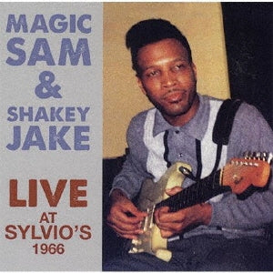 Magic Sam And Shakey Jake - Live at Silvios 1966 - Japan CD Limited Edition