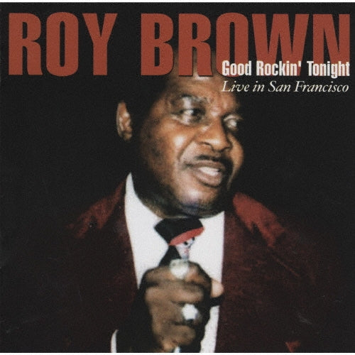 Roy Brown - Good Rocking Tonight - Live in San Francisco - Japan CD Limited Edition