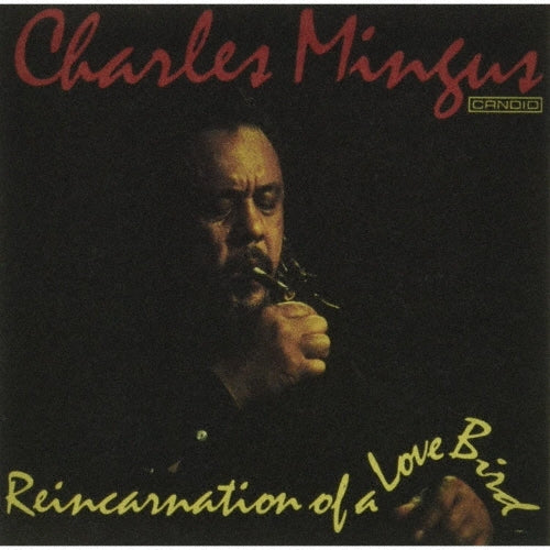 Charles Mingus - Reincarnation of a Love Bird - Japan CD Limited Edition