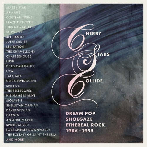 Ar Kane 、 Frazier Chorus 、 Area 、 Louis Philippe 、 The Chameleons 、 Dead Can Dance 、 14 Iced Bears - Cherry Stars Collide -Dream Pop.Shoegaze And Ethereal Rock 1986-1995 - Import 4 CD Box set