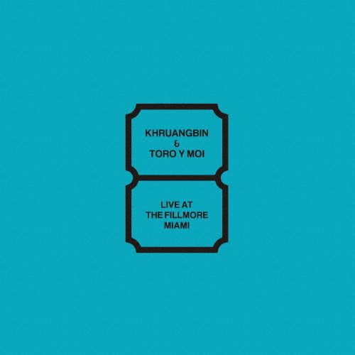 Khruangbin, Toro Y Moi - LIVE AT THE FILLMORE MIAMI - Japan CD Limited Edition