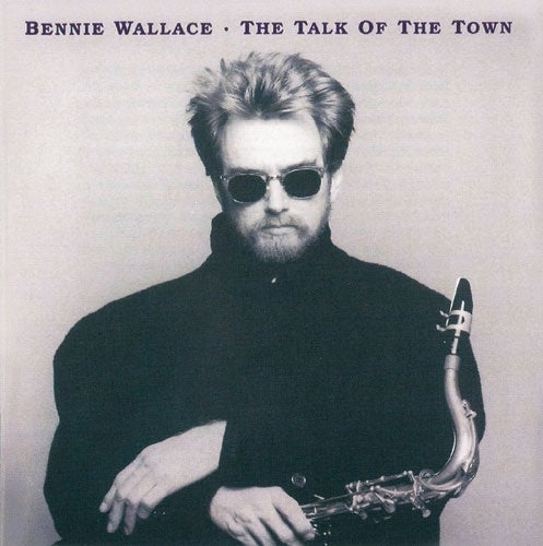 Bennie Wallace - The Talk of the Town - Japan CD