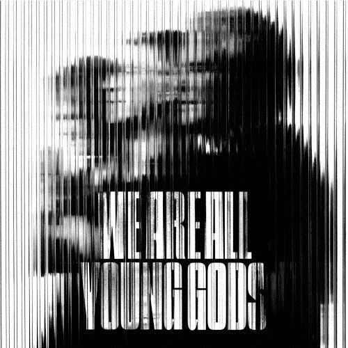 Young Gods - WE ARE ALL YOUNG GODS (Live at fri-son 19.12.2025) - Import CD