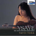 Eugene Ysaye - Ysaye: Complete Sonatas for Unaccompanied Violin / Yayoi Toda - Japan CD