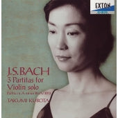 Takumi Kubota - J.S. Bach: Unaccompanied Violin Partitas Nos.1-3 / Unaccompanied Flute Partita in A minor BWV 1013 (arr. for violin): Takumi Kubota (vn) - Japan CD