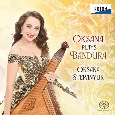Oksana Stepanyuk - Oksana Plays Bandura - Japan SACD Hybrid