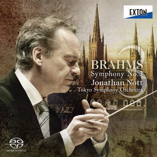 Jonathan Nott、Tokyo Symphony Orchestra - Brahms :Brahms Symphony No.3, Mahler Blumine - Japan SACD Hybrid
